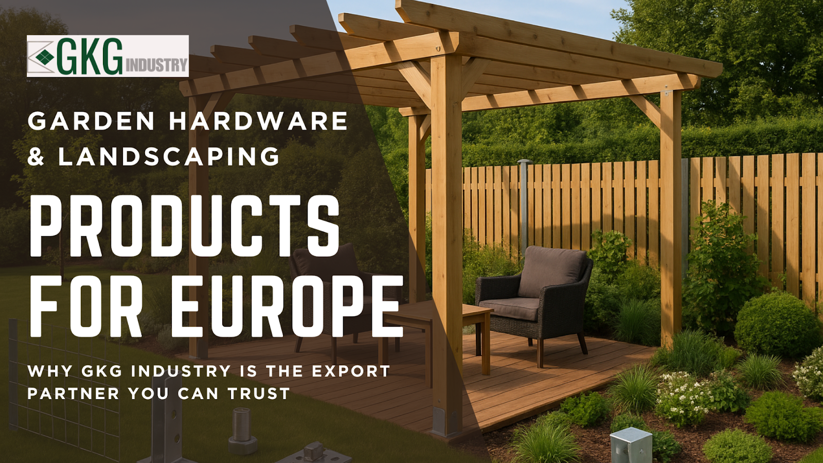 Garden Hardware & Landscaping Products for Europe